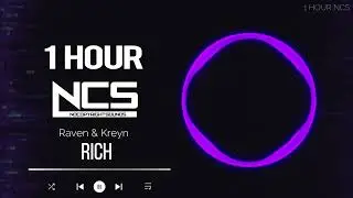 [1 HOUR] Raven & Kreyn - RICH - Future House - NCS - Copyright Free Music