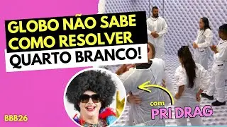 Quarto branco vira pesadelo do BBBf 26 e Henri Castelli está fora do jogo | com Pri Drag