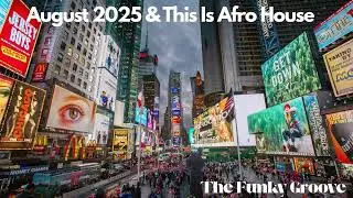 August 2025 & This Is Afro House | Mixed By The Funky Groove