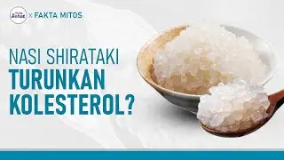 Manfaat Aneka Nasi, Nasi Shirataki Bisa Menurunkan Kolesterol? | Hidup Sehat tvOne