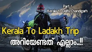 Kerala To Ladakh Trip || Delhi വരെ അറിയേണ്ട പ്രധാന കാര്യങ്ങൾ..!!!