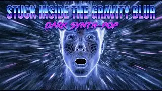 Stuck Inside the Gravity Blur // 135 BPM Dark Synth-Pop Visualizer