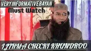 Very Informative Ijthma Checki Khundroo Molana Mushtaq Ahmad Veeri Sb 
