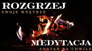 Rozgrzej swoje wnętrze | 30 minut muzyki do medytacji | Ciepło i ukojenie