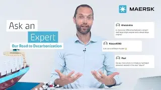 Maersk Expert Answers Questions from Social Media | Road to Decarbonisation