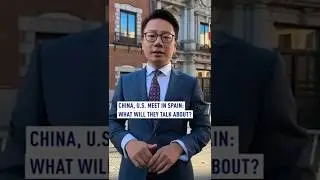 China, U.S. meet in Spain: What will they talk about?