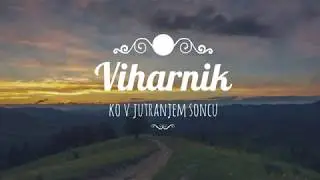 ANSAMBEL VIHARNIK - KO V JUTRANJEM SONCU