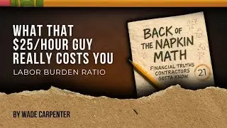 What That $25 Hour Guy Really Costs You (Labor Burden Ratio)