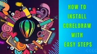 How to Install CorelDRAW with simple steps (OS-Windows)