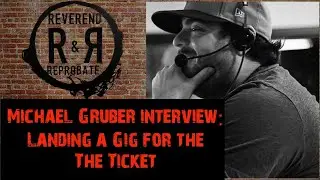Michael Gruber | Working for KTCK 1310 The Ticket | The Reverend and Reprobate Podcast