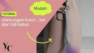 GANTUNGAN KUNCI, TAS DARI TALI KATUN MUDAH
