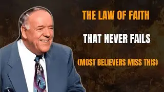 The LAW of FAITH That NEVER Fails (Most Believers Miss This) | Kenneth E. Hagin