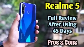 Realme 5 Full Review After Using 45 Days with Pros& Cons in Hindi