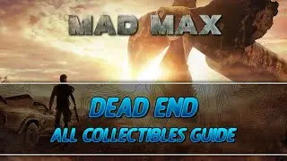 Mad Max | Dead End Camp All Collectibles Guide (Insignia/Scrap)