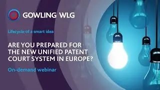 Lifecycle of a smart idea | Are you prepared for the new Unified Patent Court System in Europe?