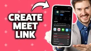 Как создать ссылку Google Meet на iPhone 2025 (пошаговое руководство)
