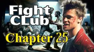 Fight Club | Chapter 25 Summary & Analysis | Chuck Palahniuk