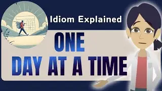 ONE DAY AT A TIME 🌈 | Learn This English Idiom with Stories