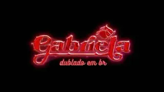 GABRIELA (KATSEYE) DUBLADO🇧🇷