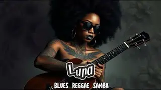 Samba Blues Reggae Fusion &ndash; Dance to the Rhythm of the Tropics