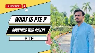 #PTE.# What is PTE?#Countries who accept PTE?