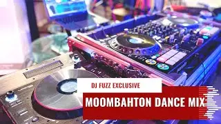 Dance Mix 2022 Ep 1 (Moombahton)  II   DJ FUZZ
