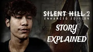 The Story of Silent Hill 2 - Entering the fog! Part-1