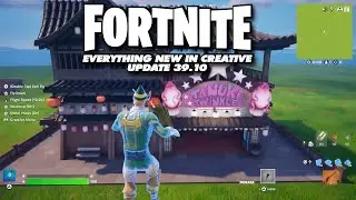 EVERYTHING NEW IN CREATIVE MODE | FORTNITE UPDATE 39.10