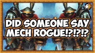Hearthstone: Did Someone Say - Mech Rogue!?!? - Wild