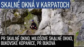 MILOŠOVE SKALNÉ OKNO, PRÍRODNÁ REZERVÁCIA SKALNÉ OKNO, PRÍRODNÁ REZERVÁCIA BUKOVÁ, MALÉ KARPATY