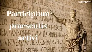 Participium praesentis activi - łacina #31