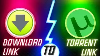 Direct download link to Torrent - How to Convert Direct Download link To Torrent