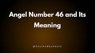 Angel Number 46 and Its Meaning | 46 Meaning 💫