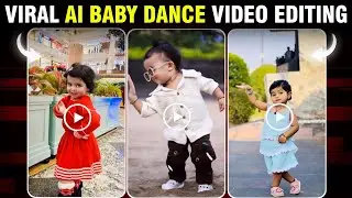 Instagram Trending Ai Baby Dance Video Editing | Viral Ai Baby Dance Video Kaise Banaye&nbsp;Free