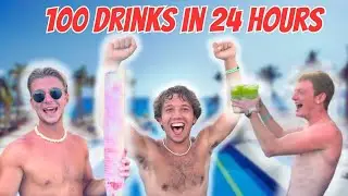 100 Drinks In 24 Hours!