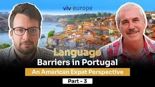 Do American Expats Face Language Barriers In Portugal? | Expat Talks Part 3 | Viv Europe