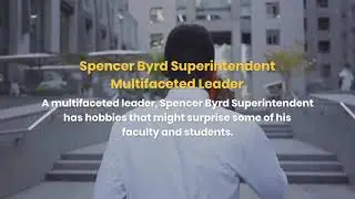 Spencer Byrd Superintendent  an Educator and Principal