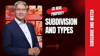 What is Subdivision in US Real Estate and What are its types ?