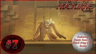 Shin Megami Tensei Nocturne Episode 7: Dante In The Building