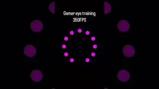 350FPS 👀EYES TRAINING