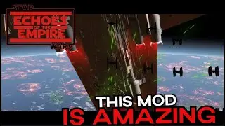 We Got a New Mod! Echoes of the Empire is AMAZING!