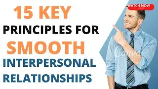 15 key Principles for Interpersonal relationships Smooth