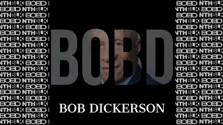 NTHBLK with Bob Dickerson