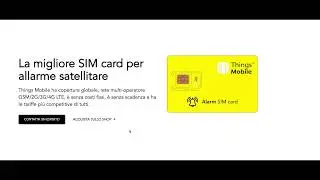 Things Mobile: Come acquistare una SIM per allarme satellitare