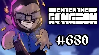Bisnap Streams Enter the Gungeon - Part 680