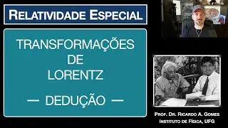 Transformações de Lorentz -- DEDUÇÃO