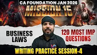 Business Laws: 120 Most Important Questions | Writing Practice Session #4 | CA Foundation Jan 26