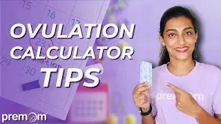 Ovulation Calculator Explained | How Long Egg & Sperm Survive | Premom India