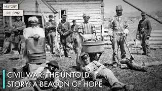 Civil War: The Untold Story: A Beacon of Hope