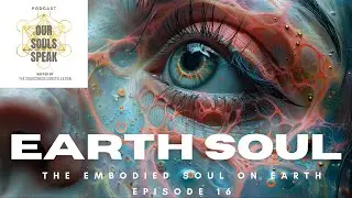 Be An Embodied Soul on Earth - guests Masami and Chris Covey
